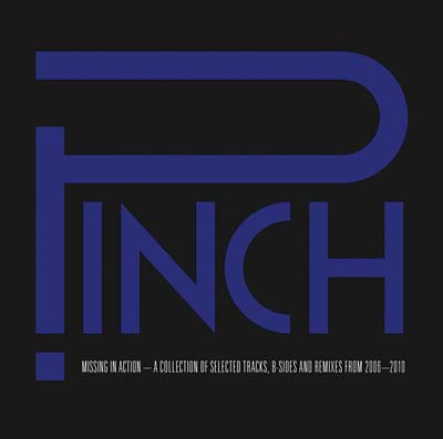Pinch - Missing in Action -- A Collection of Selected Tracks, B Sides and Remixes from 2006-2010 [CD] (ONLINE ORDER ONLY)