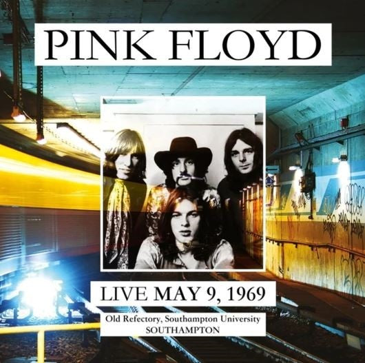 Pink Floyd - Live May 9, 1969: Old Refectory, Southampton University - Southampton [Vinyl] (ONLINE ORDER ONLY)