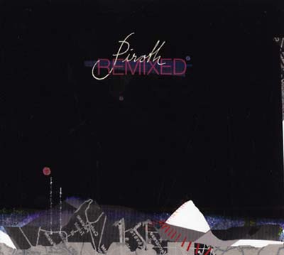 Piroth Remixed [CD]