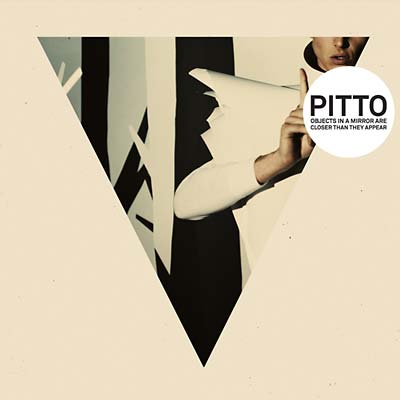 PITTO - Objects In A Mirror Are Closer Than They Appear [CD] (ONLINE ORDER ONLY)