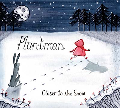 PLANTMAN - Closer to the Snow [CD] (ONLINE ORDER ONLY)