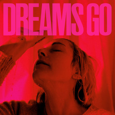 Dreams Go (Indie Exclusive Red Vinyl) [Vinyl] (ONLINE ORDER ONLY)