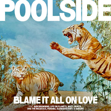 Poolside - Blame It All On Love [CD] (ONLINE ORDER ONLY)