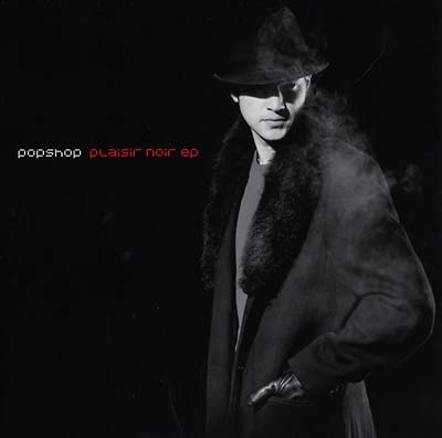 POPSHOP - Plaisir Noir EP [Vinyl] (ONLINE ORDER ONLY)