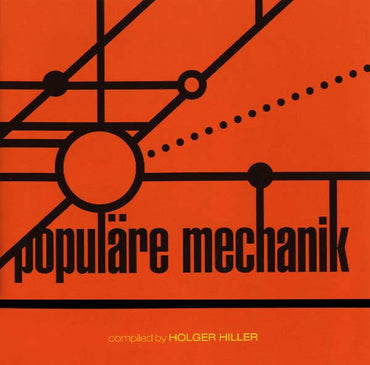 POPULARE MECHANIK - Kollektion 03: Populäre Mechanik Compiled by Holger Hiller [CD] (ONLINE ORDER ONLY)