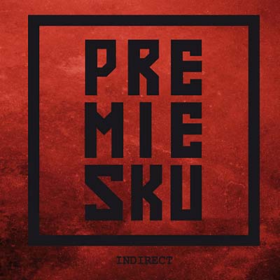 PREMIESKU - Indirect [CD] (ONLINE ORDER ONLY)