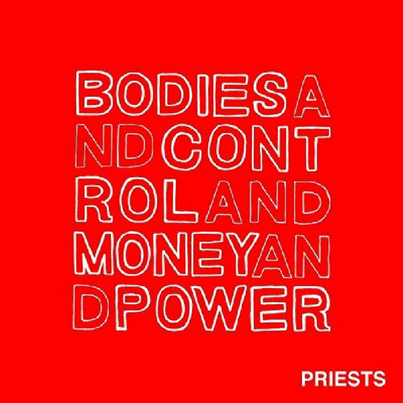 Priests - Bodies and Control and Money and Power [CD] (ONLINE ORDER ONLY)