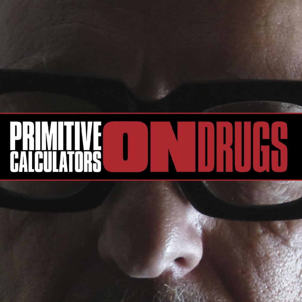 Primitive Calculators - On Drugs [CD] (ONLINE ORDER ONLY)