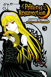 Princess Resurrection Vol 5 (Online Order Only)