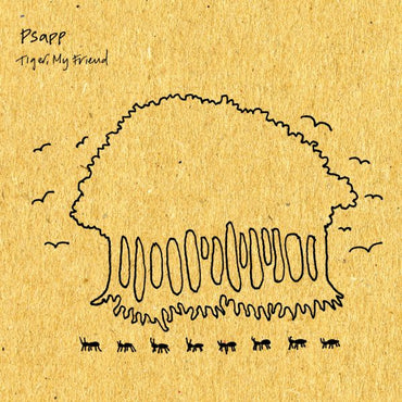 Psapp - Tiger, My Friend [CD] (ONLINE ORDER ONLY)