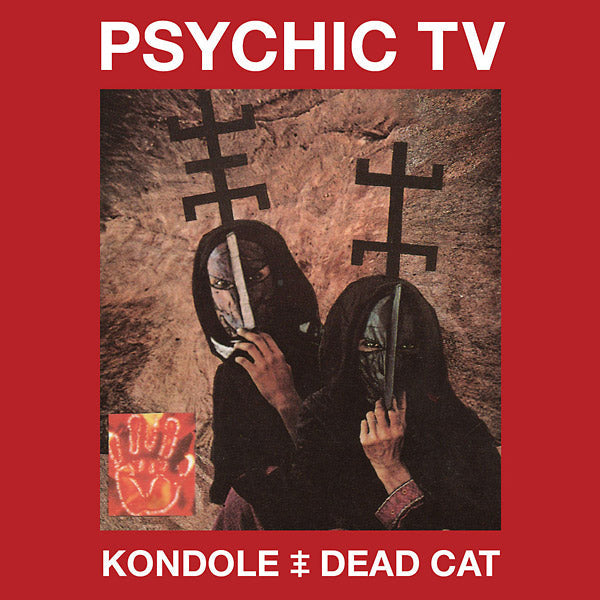PSYCHIC TV - Kondole / Dead Cat [CD] (ONLINE ORDER ONLY)