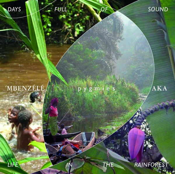 PYGMIES MBENZELE/PYGMIES AKA - Days Full Of Sound - Life In The Rainforest [CD] (ONLINE ORDER ONLY)