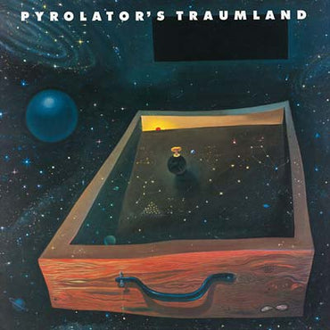 Pyrolator's Traumland [Vinyl] (ONLINE ORDER ONLY)