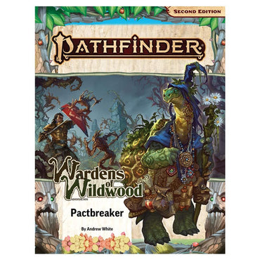 Pathfinder: Adventure Path - Wardens of Wildwood - Pactbreaker (1 of 3) (ONLINE ORDER ONLY)