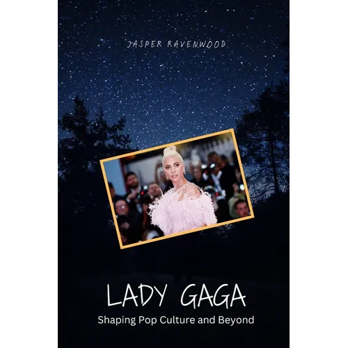 Lady Gaga: Shaping Pop Culture and Beyond - Paperback (ONLINE ORDER ONLY)