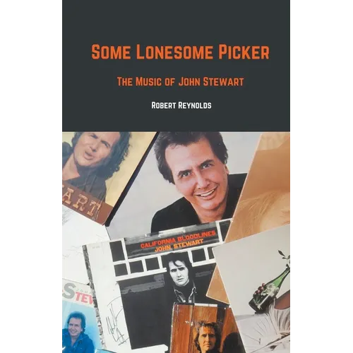 Some Lonesome Picker: The Music of John Stewart - Paperback (ONLINE ORDER ONLY)