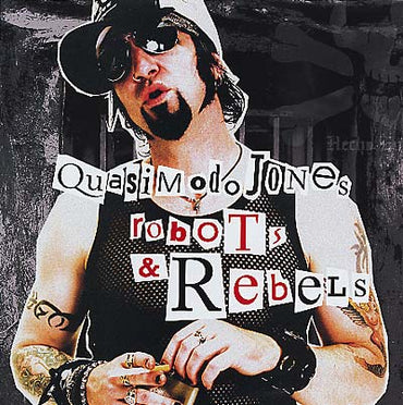 QUASIMODO JONES - Robots & Rebels [Vinyl] (ONLINE ORDER ONLY)
