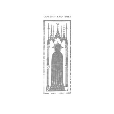 QUEENS - End Times [Vinyl]