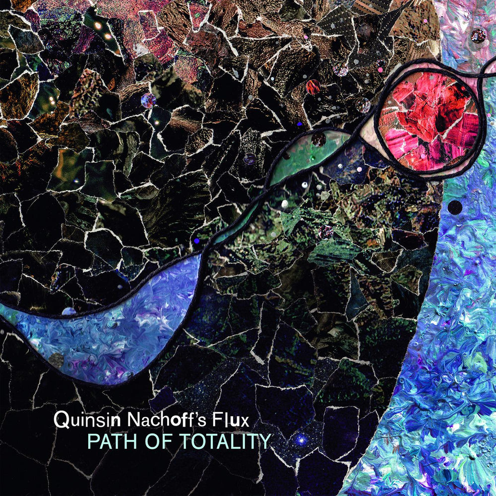 Quinsin Nachoff's Flux - Path Of Totality [Vinyl] (ONLINE ORDER ONLY)