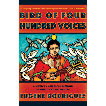 Bird of Four Hundred Voices: A Mexican American Memoir of Music and Belonging - Hardcover (ONLINE ORDER ONLY)