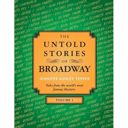The Untold Stories of Broadway, Volume 3 - Paperback (ONLINE ORDER ONLY)