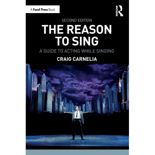 The Reason to Sing: A Guide to Acting While Singing - Paperback (ONLINE ORDER ONLY)