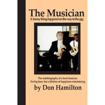 The Musician: A funny thing happened on the way to a gig - Paperback (ONLINE ORDER ONLY)