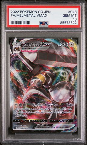 2022 POKEMON GO JAPANESE FA/MELMETAL VMAX #48 -  PSA  10 (Online Order Only)