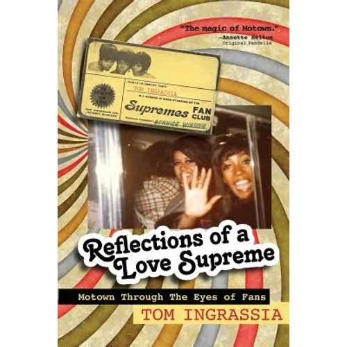Reflections of A Love Supreme: Motown Through The Eyes of Fans - Paperback (ONLINE ORDER ONLY)