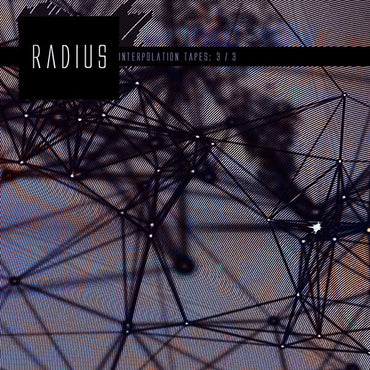RADIUS - Interpolation Tapes [Restoration 3/3] [CD] (ONLINE ORDER ONLY)