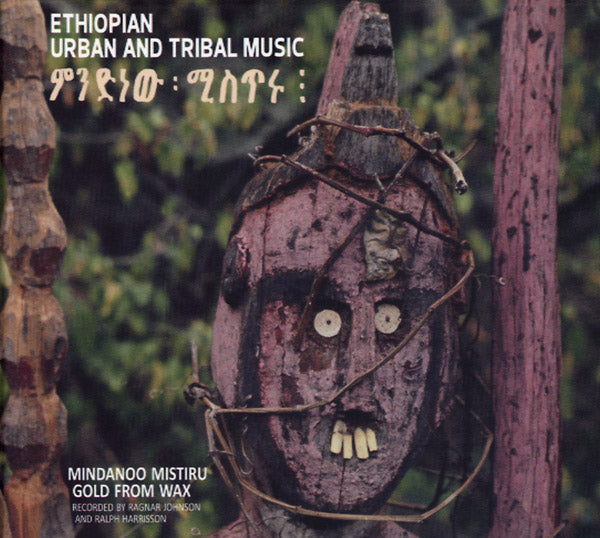 Ethiopian Urban And Tribal Music: Mindanoo Mistiru/Gold From Wax [CD]