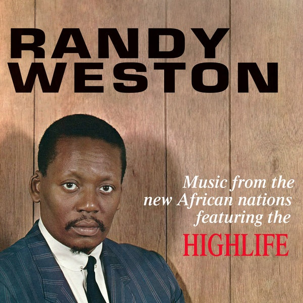 RANDY WESTON - Music From The New African Nations Featuring The Highlife [Vinyl] (ONLINE ORDER ONLY)