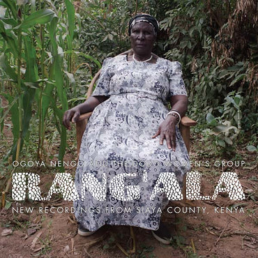 RANG'ALA - New Recordings from Siaya County, Kenya: Ogoya Nengo and the Dodo Women's Group [CD] (ONLINE ORDER ONLY)