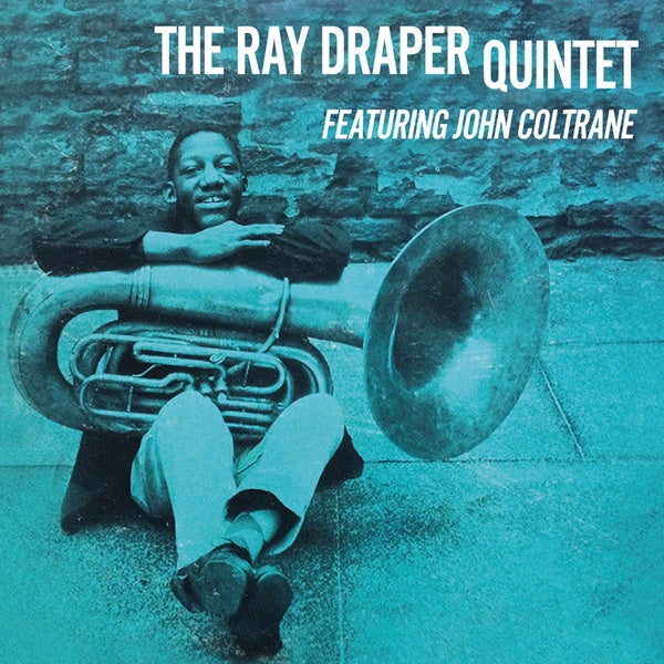 RAY DRAPER QUINTET FEATURING JOHN COLTRANE - Ray Draper Quintet featuring John Coltrane [Vinyl] (ONLINE ORDER ONLY)