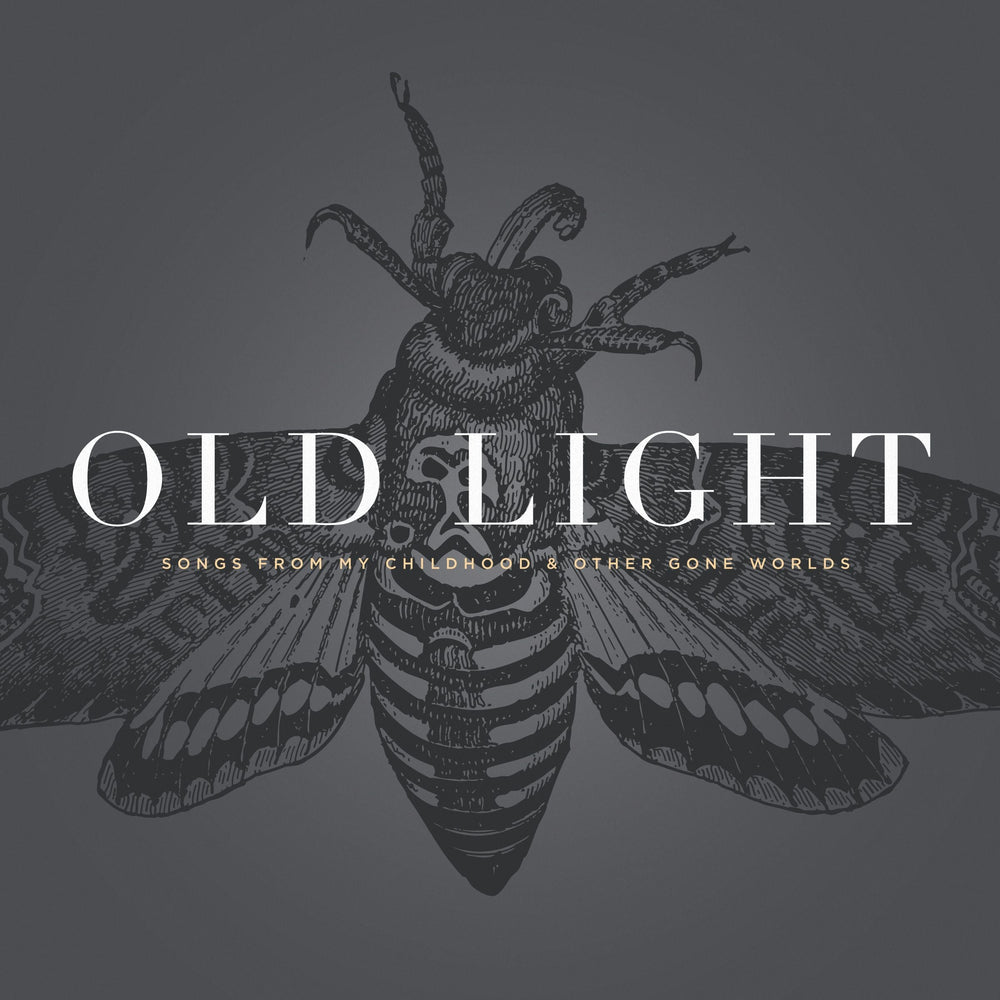 Old Light: Songs From My Childhood & Other Gone Worlds [CD]