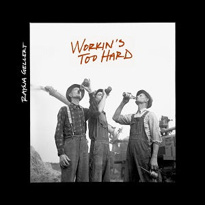 Workin's Too Hard [CD] (ONLINE ORDER ONLY)