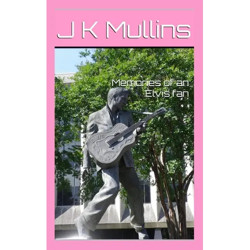 Memories of an Elvis fan - Paperback (ONLINE ORDER ONLY)