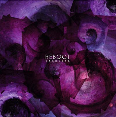 REBOOT - Shunyata [CD] (ONLINE ORDER ONLY)