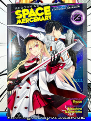 Reborn As A Space Mercenary I Woke Up Piloting The Strongest Starship! Vol 6 Light Novel (Online Order Only)