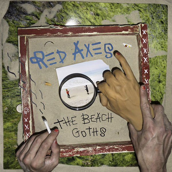 Red Axes - The Beach Goths [Vinyl] (ONLINE ORDER ONLY)