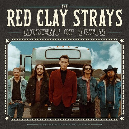 Red Clay Strays - Moment Of Truth [Vinyl] (ONLINE ORDER ONLY)