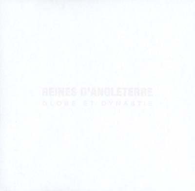 REINES D'ANGLETERRE - Globe et Dynastie [CD] (ONLINE ORDER ONLY)