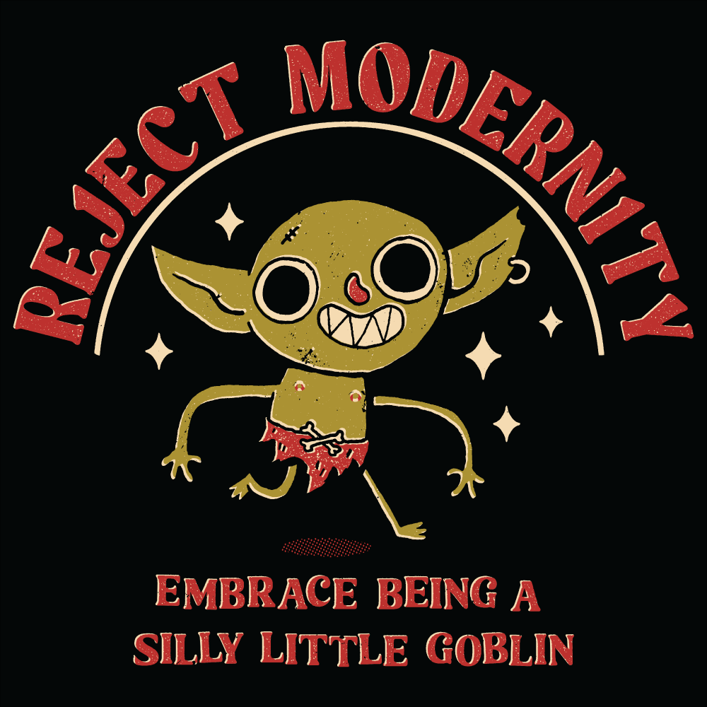 Reject Modernity' Shirt (ONLINE ORDER ONLY)