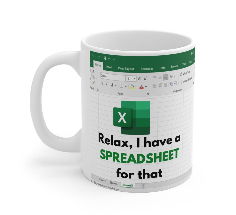 Relax I Have Spreadsheet For That Mug