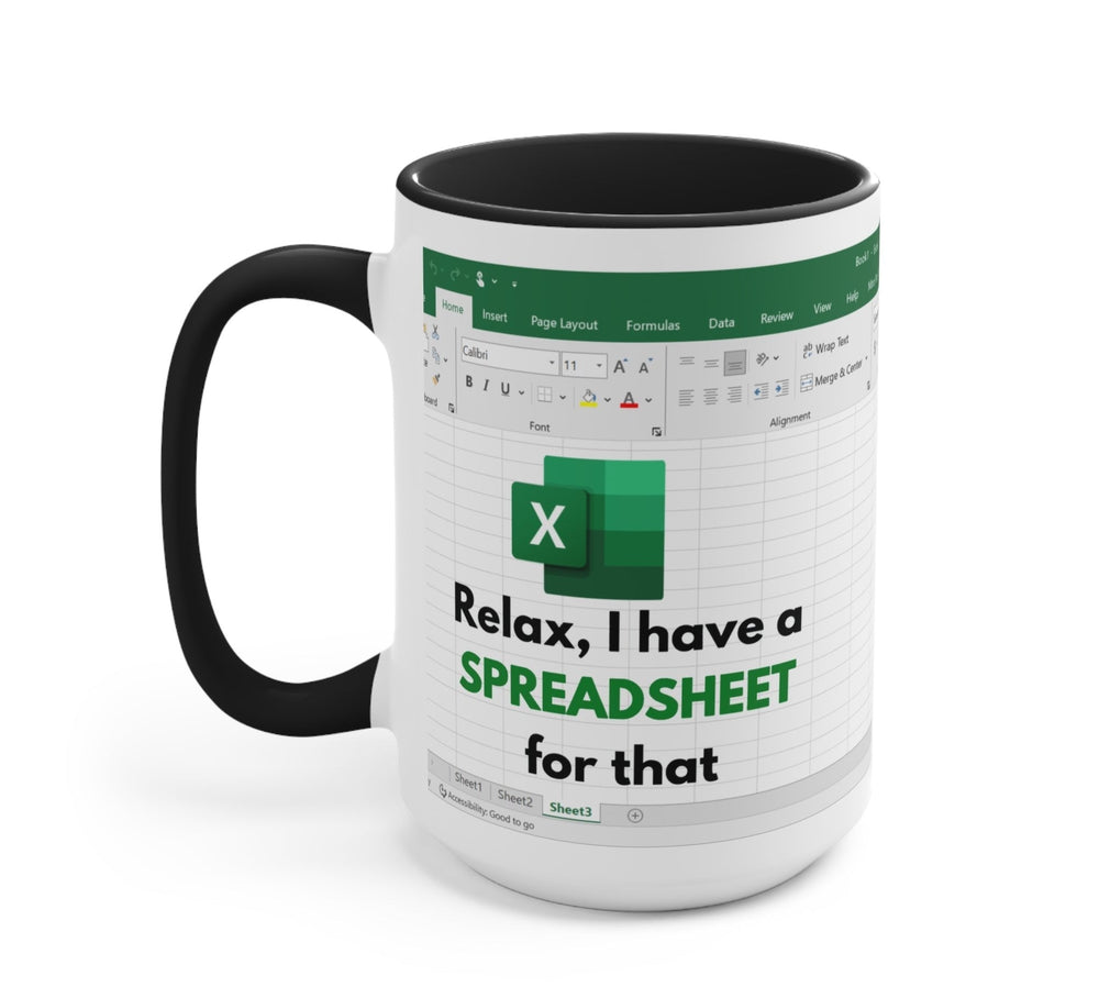 Relax I Have Spreadsheet For That Mug