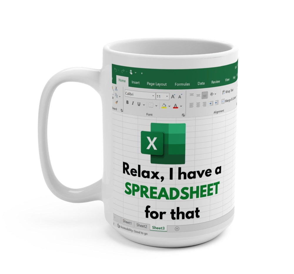 Relax I Have Spreadsheet For That Mug