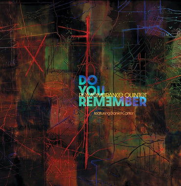 REMEMBRANCE QUINTET - Do You Remember? [CD] (ONLINE ORDER ONLY)
