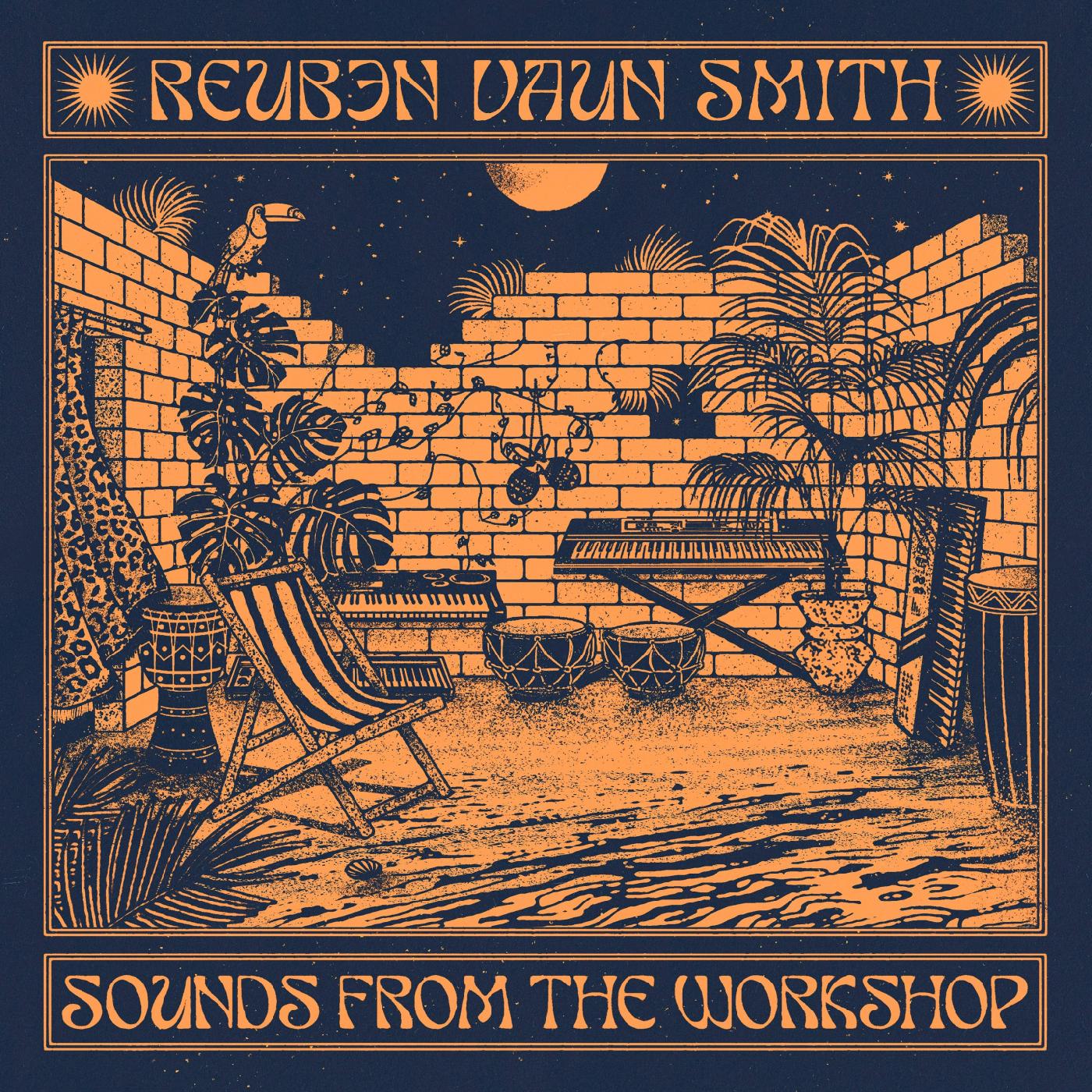Reuben Vaun Smith - Sounds From The Workshop [Vinyl] (ONLINE ORDER ONLY)