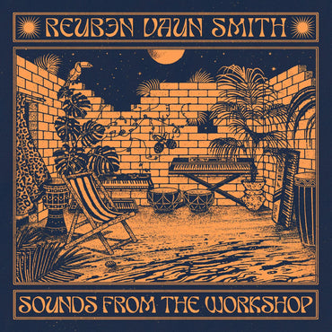 Reuben Vaun Smith - Sounds From The Workshop [Vinyl] (ONLINE ORDER ONLY)