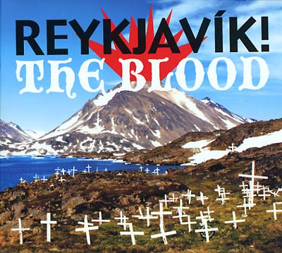 REYKJAVIK! - The Blood [CD] (ONLINE ORDER ONLY)